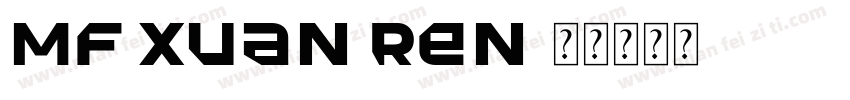MF Xuan Ren字体转换
